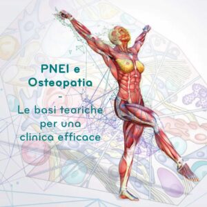 Barsotti Lanaro Chiera PNEI osteopatia corpo fascia ECM psiconeuroendocrinoimmunologia corso online