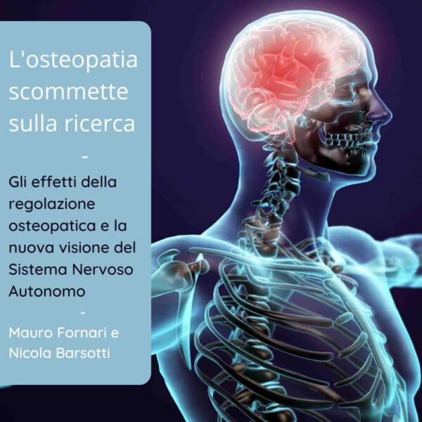corso online L'osteopatia scommette sulla ricerca gli effetti della regolazione osteopatica e la nuova visione del sistema nervoso autonomo Mauro Fornari Nicola Barsotti
