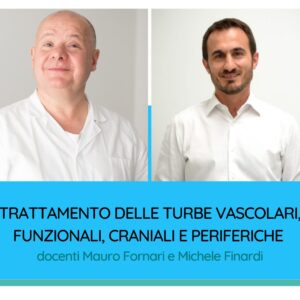 corso online Trattamento delle turbe vascolari funzionali craniali e periferiche Mauro Fornari Michele Finardi