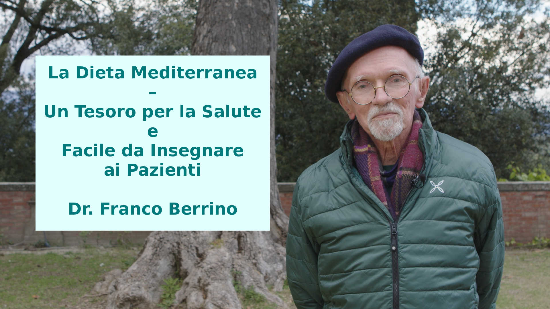 Dieta Mediterranea Tesoro per la salute e facile da insegnare ai pazienti Corso Dr. Franco Berrino