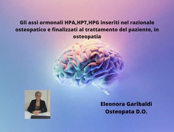 Garibaldi corso online asse hpa gli assi ormonali hpt hpg inseririti nel razionale osteopatico e finalizzati al trattamento del paziente in osteopatia