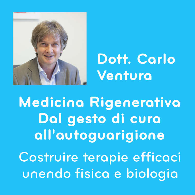 Medicina rigenerativa dal gesto di cura all'autoguarigione costruire terapie efficaci unendo fisica e biologia Carlo Ventura