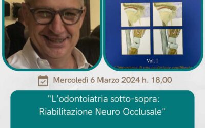 L’odontoiatria sotto-sopra: Riabilitazione Neuro Occlusale