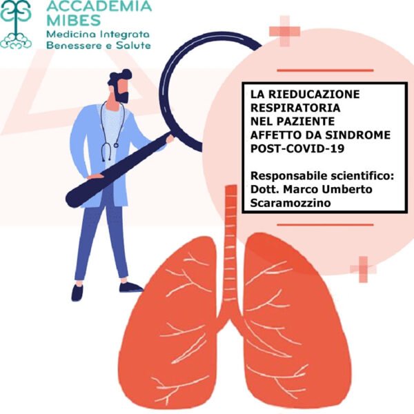 Corso La rieducazione respiratoria nel paziente affetto da Sindrome post-Covid 19 Scaramozzino Smorto Nania Romeo Pelaia