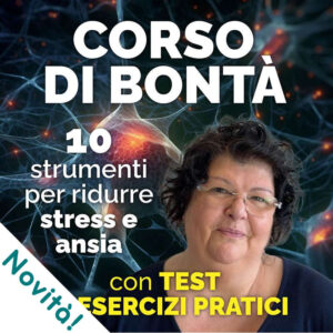 Corso di Bontà ridurre stress e ansia