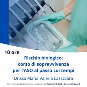 Corso Rischio biologico corso di sopravvivenza per l’ASO al passo coi tempi maria valeria lazazzara