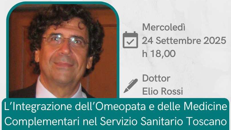 Webinar Mibes - Rossi orizzontale L’Integrazione della Medicina Omeopatica e delle Medicine Complementari nel Servizio Sanitario Pubblico della Toscana Elio Rossi webinar mibes