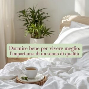 Dormire bene per vivere meglio: l'importanza di un sonno di qualità La Grande Via