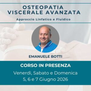 Osteopatia Viscerale Avanzata: Approccio Linfatico e Fluidico - Corso in presenza