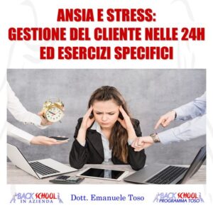 Corso Ansia e Stress gestione del cliente nelle 24h ed esercizi specifici Emanuele Toso Back School