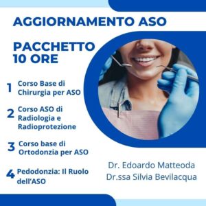 Pacchetto Aggiornamento ASO 10 ore - Pacchetto Aggiornamento ASO 10 ore - Chirurgia, Radiologia, Ortodonzia e Pedodonzia